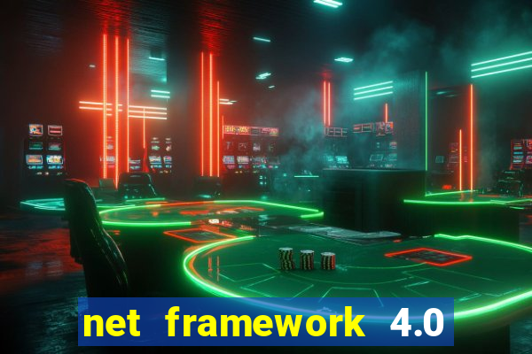 net framework 4.0 v 30319